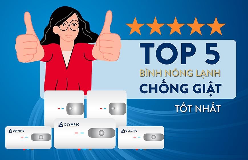 Top 5 bình nóng lạnh chống giật tốt nhất thị trường