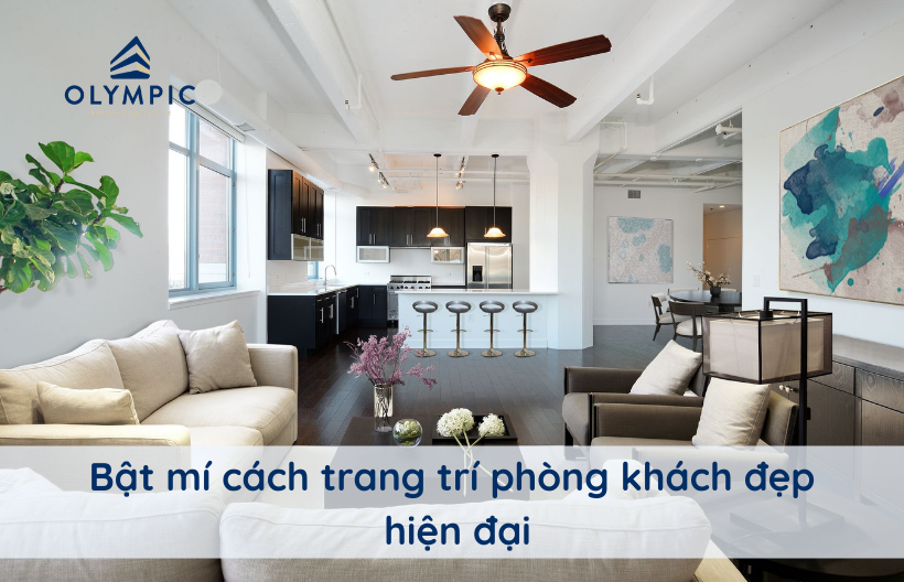 Bật mí cách trang trí phòng khách đẹp, hiện đại 