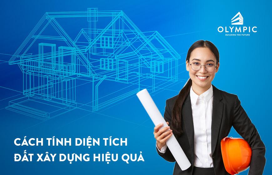 Cách tính diện tích đất xây dựng hiệu quả theo xu hướng mới năm 2021