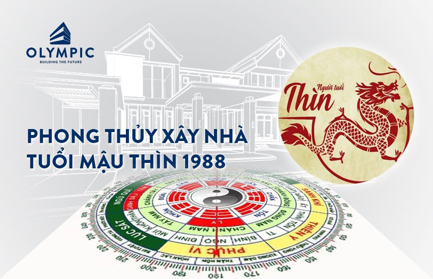 Phong thủy nhà ở tuổi Mậu Thìn 1988