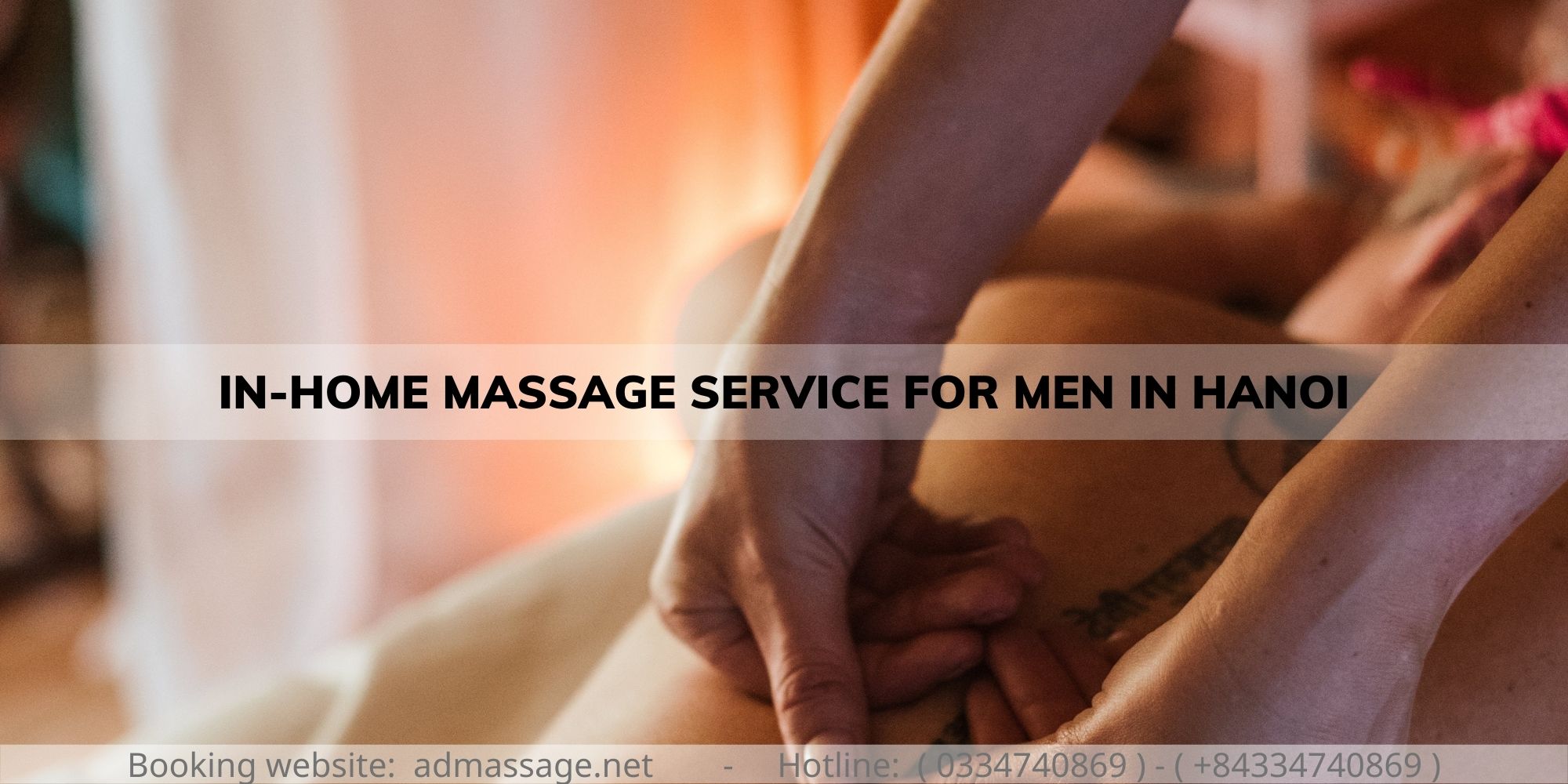 IN-HOME MASSAGE SERVICE FOR MEN IN HANOI