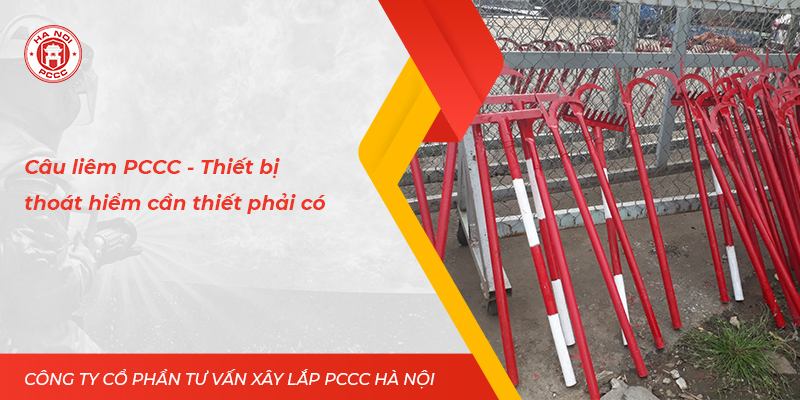 Câu liêm PCCC - Thiết bị thoát hiểm cần thiết phải có