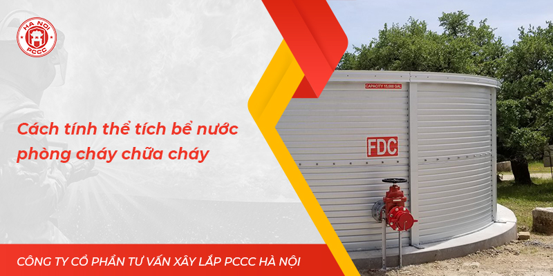 Cách tính thể tích bể nước phòng cháy chữa cháy tiêu chuẩn