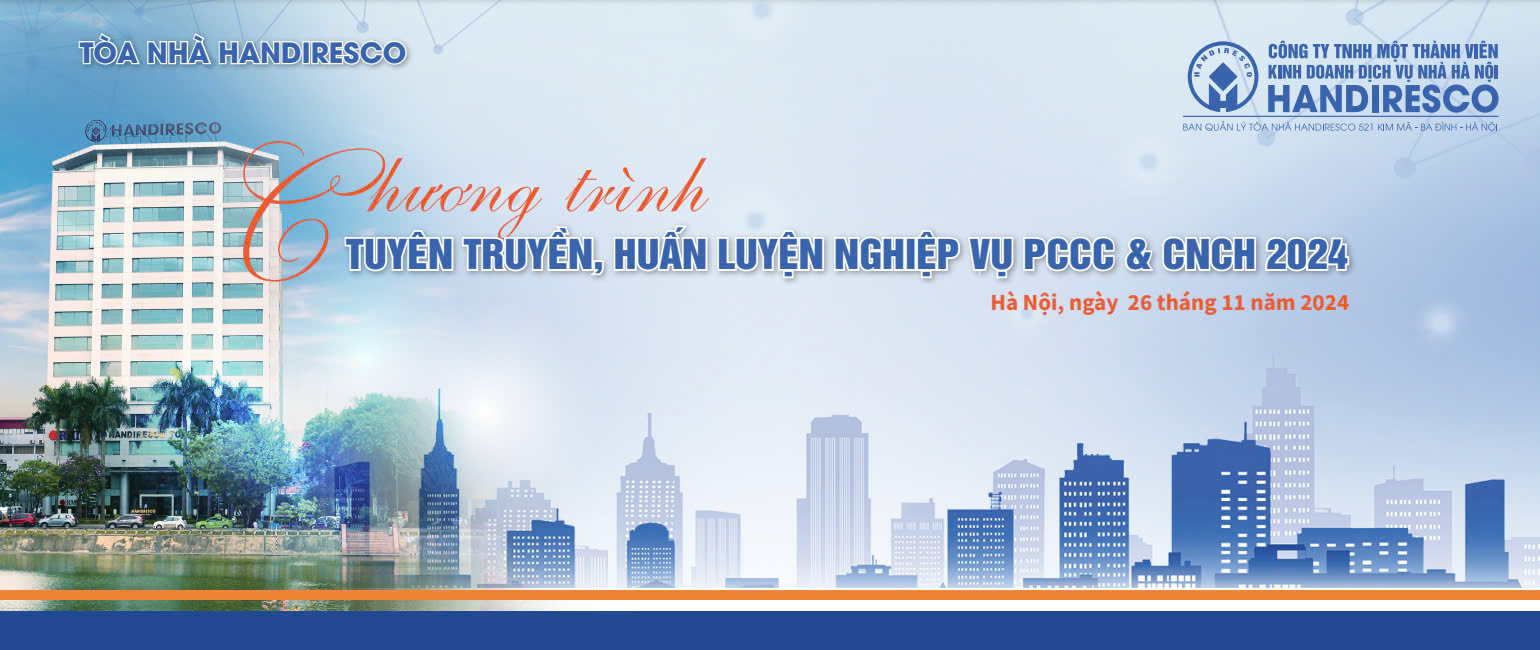 DIỄN TẬP PCCC VÀ CỨU NẠN CỨU HỘ NĂM 2024 TẠI HANDIRESCO TOWER