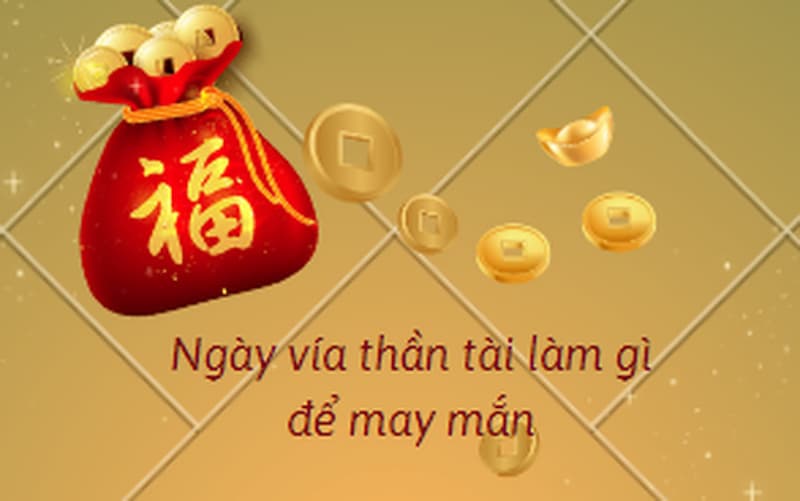 Có rất nhiều hoạt động có thể làm được trong ngày thần tài