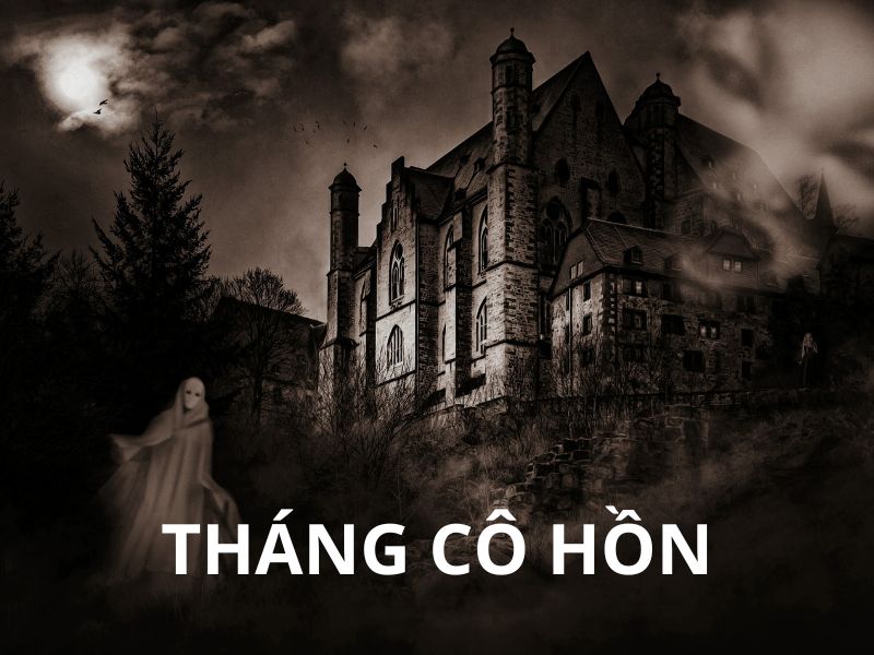 Tháng cô hồn thực chất là tháng 7 âm lịch hằng năm