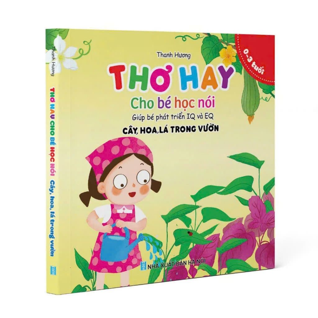 Sách - Thơ hay Cho Bé Học Nói-Giúp Bé Phát triển IQ,EQ-Các Con Vật Đáng Yêu-Cây Hoa Trong Vườn-Những Chiếc Xe Ngộ Nghĩnh