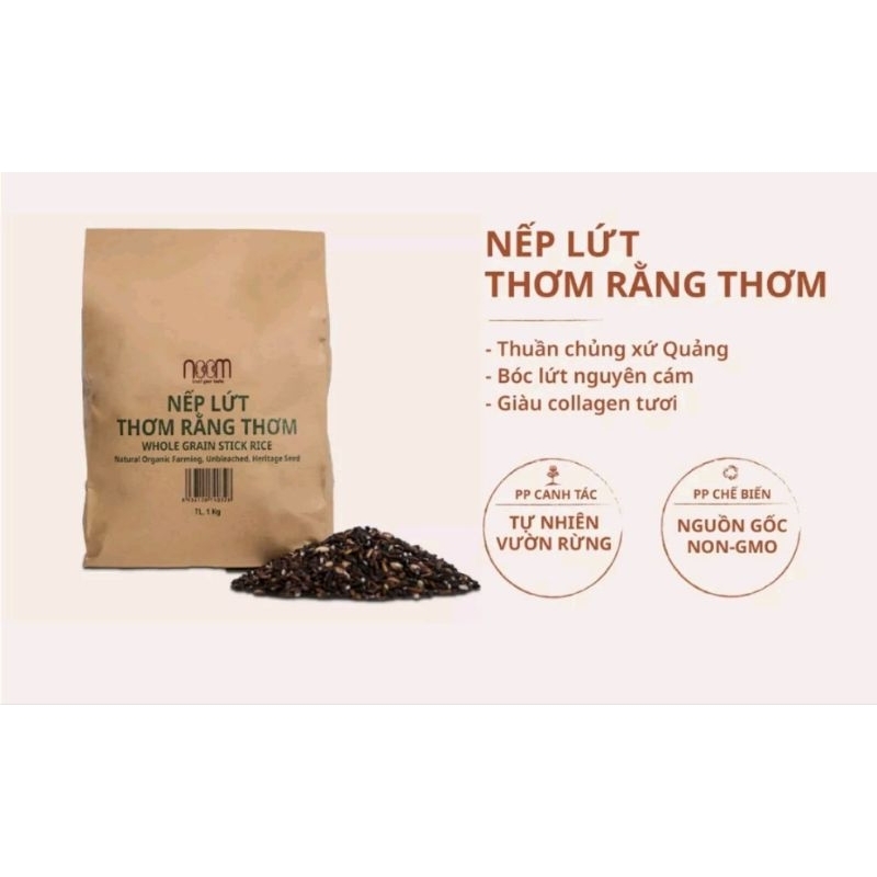NẾP LỨT THAN THƠM RẰNG THƠM NOOM 1KG HỮU CƠ TỰ NHIÊN
