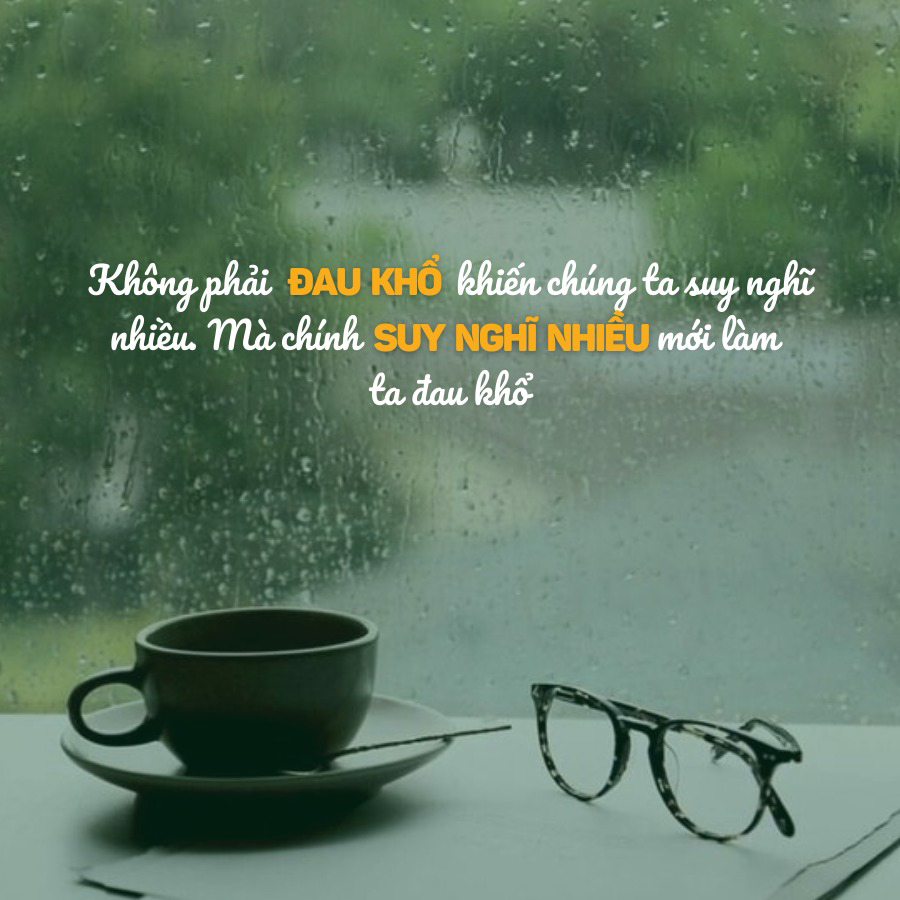 Những dòng suy nghĩ miên man sẽ kéo bạn lại gần hơn với đau khổ