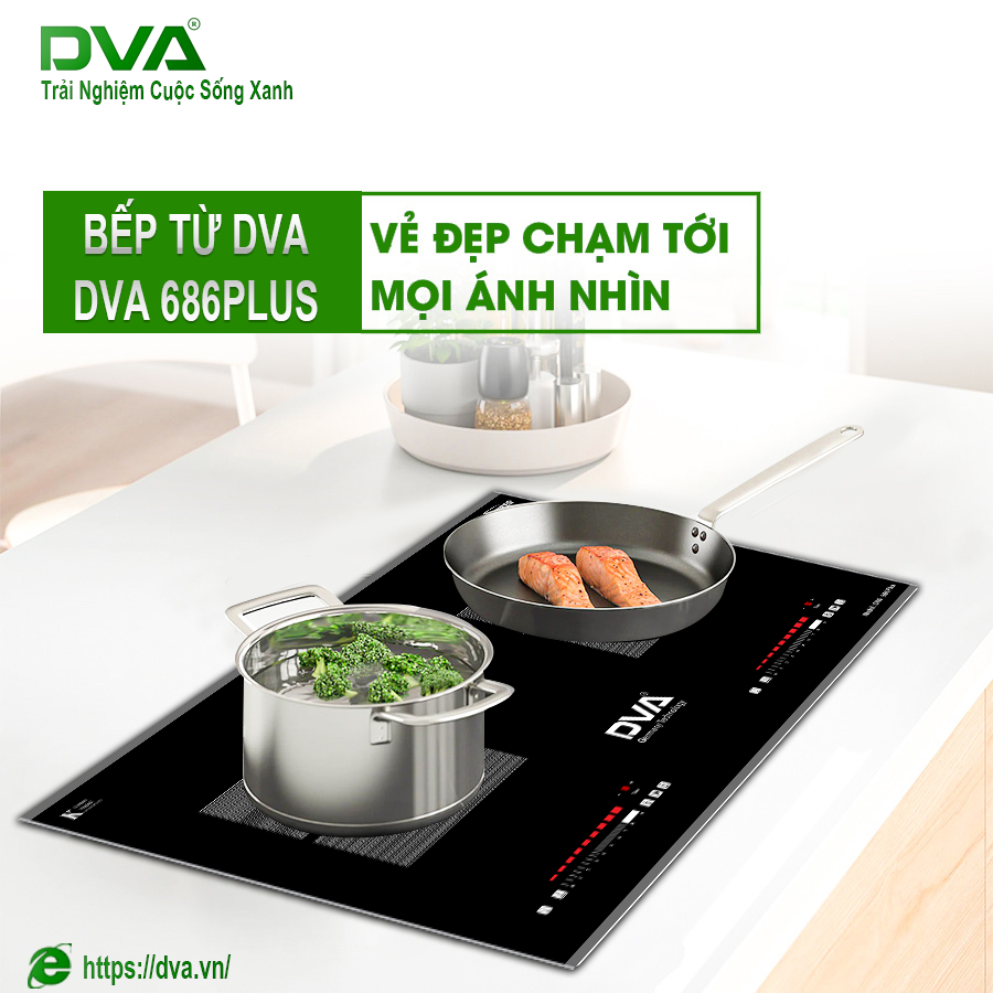 Bếp Từ DVA 686 Plus – Sự Lựa Chọn Hoàn Hảo Cho Căn Bếp Hiện Đại