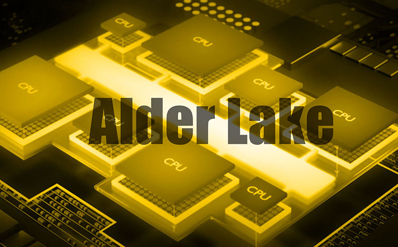 Chip Intel thế hệ 12 Alder Lake ?