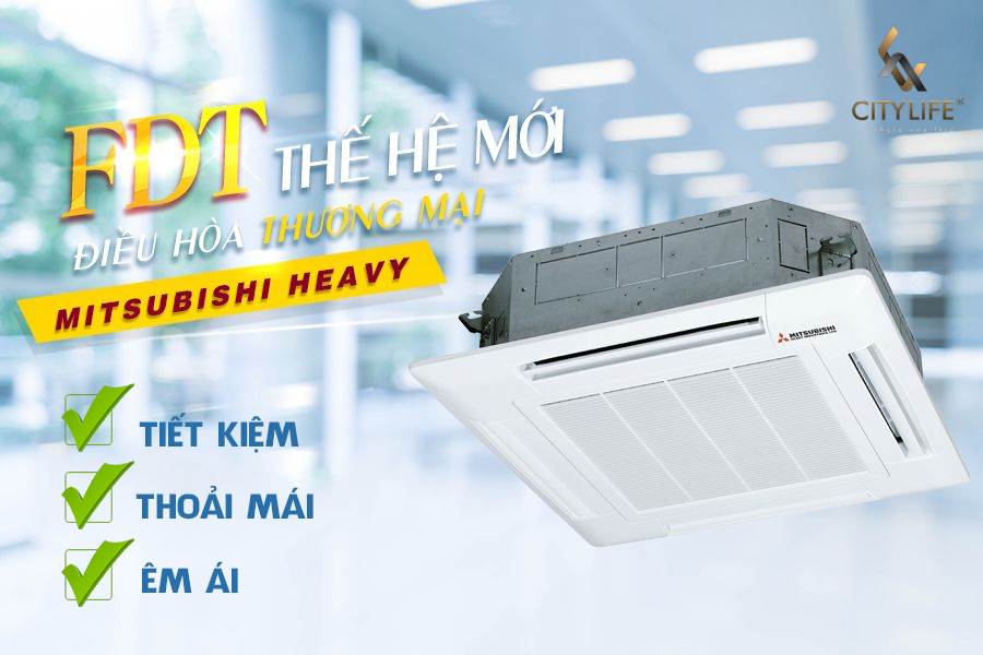 Điều hòa Mitsubishi Heavy Industries FDT thế hệ mới