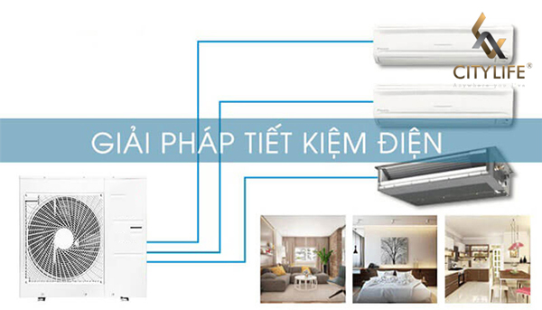 Sử dụng điều hòa Multi tiết kiệm điện năng, tiết kiệm chi phí tiền điện