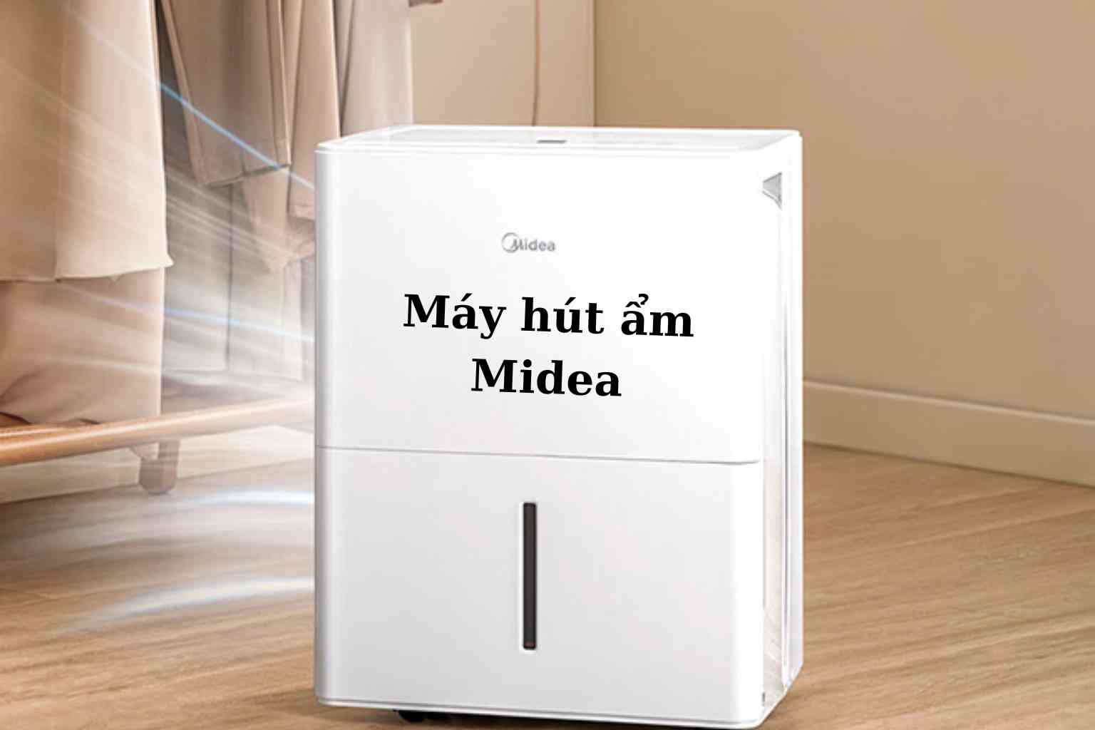 Giới thiệu máy hút ẩm Midea