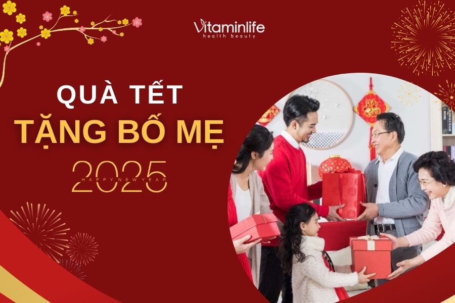GỢI Ý QUÀ TẾT Ý NGHĨA BIẾU BA MẸ MỪNG XUÂN ẤT TỴ 2025