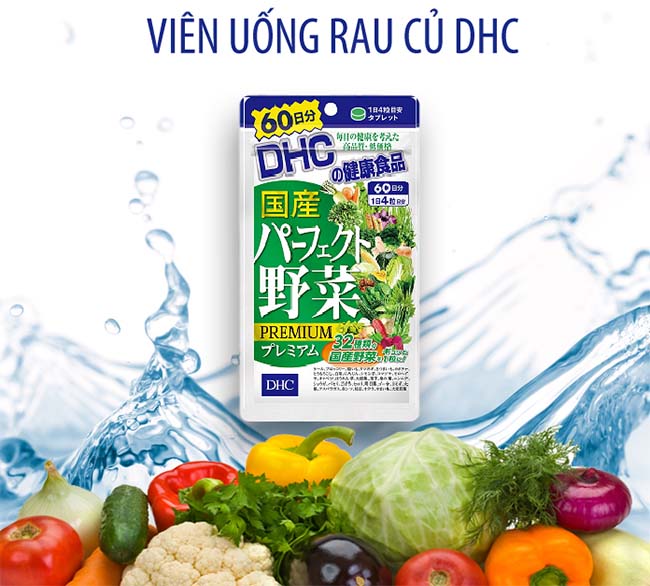 Viên uống rau củ DHC có tác dụng gì? Cách sử dụng hiệu quả