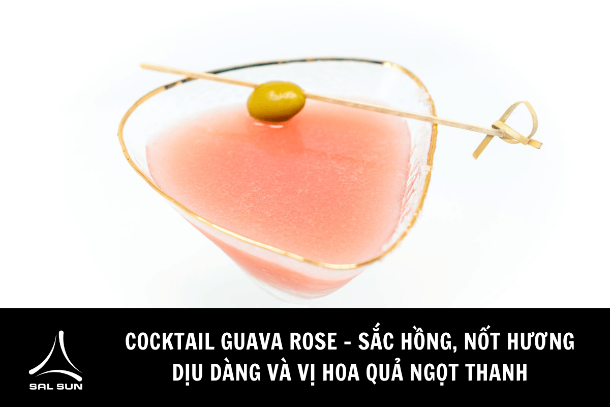 Cocktail Guava Rose - Sắc hồng, nốt hương dịu dàng và vị hoa quả ngọt thanh