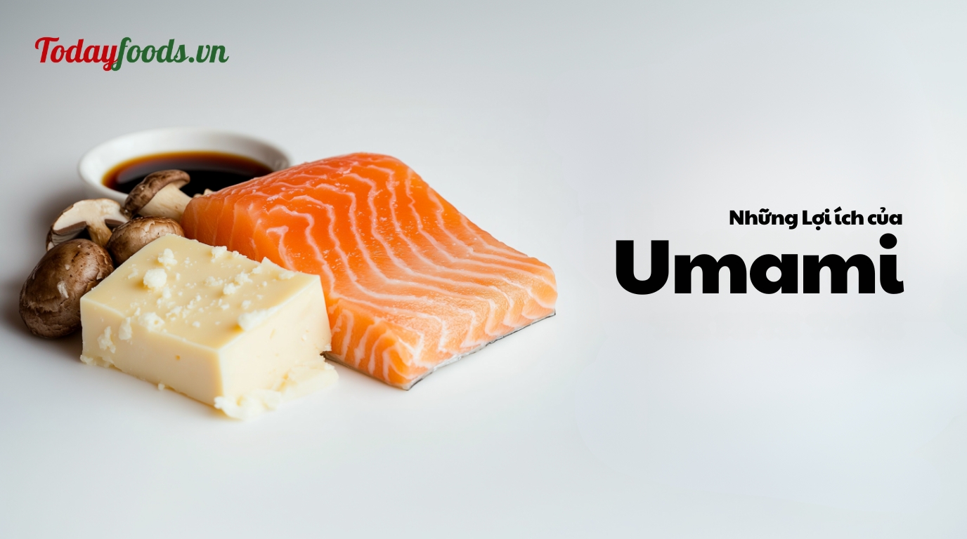 Những lợi ích nổi bật của vị Umami