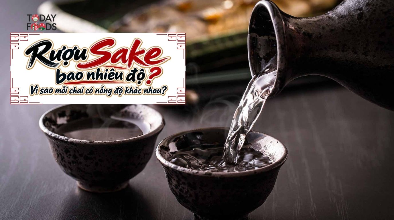 Rượu Sake bao nhiêu độ Vì sao mỗi chai có nồng độ khác nhau