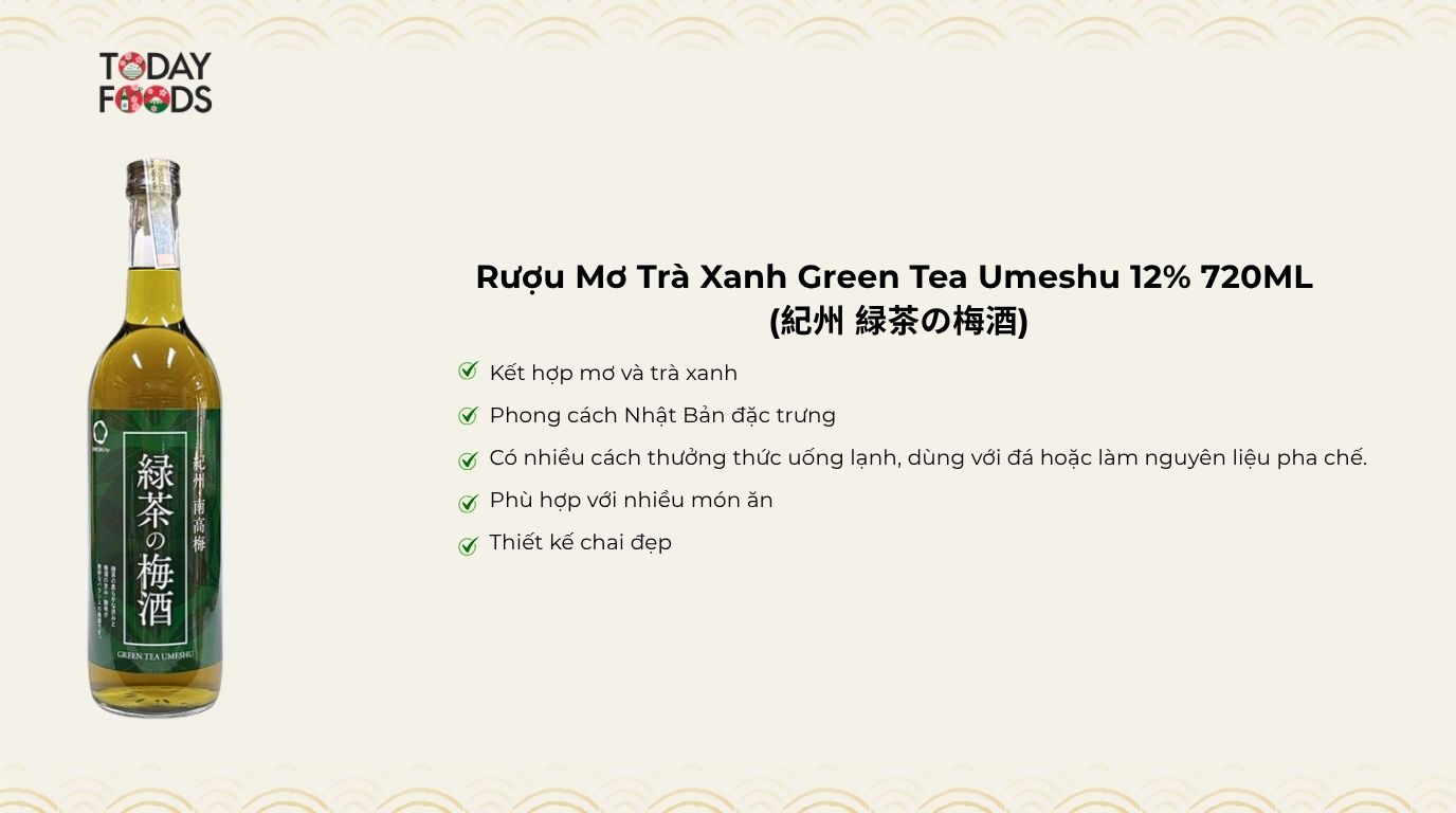 Ưu điểm Rượu Mơ Trà Xanh Green Tea Umeshu 12% 720ML 
