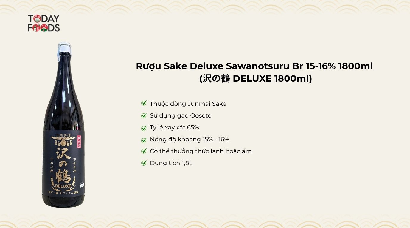 Ưu điểm Rượu Sake Deluxe Sawanotsuru Br 15-16% 1800ml (沢の鶴 DELUXE)