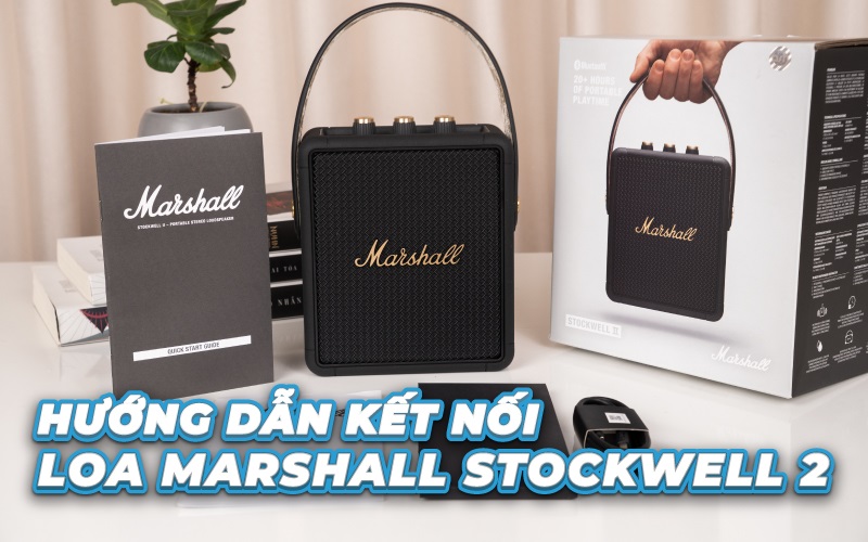 Cách kết nối loa Marshall Stockwell 2 nhanh chuẩn, chỉ mất 10s