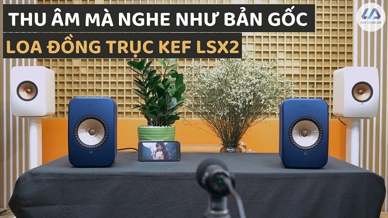 Đánh giá KEF LSX 2 - Những gì một cặp loa Mini có thể làm được