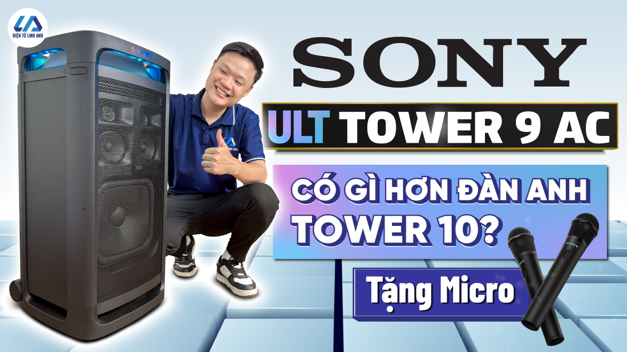Đánh giá nhanh Sony ULT Tower 9 AC: Loa kéo chất lượng nhất của Sony?