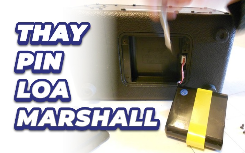 Hướng dẫn thay pin loa Marshall tại nhà đơn giản ai cũng làm được