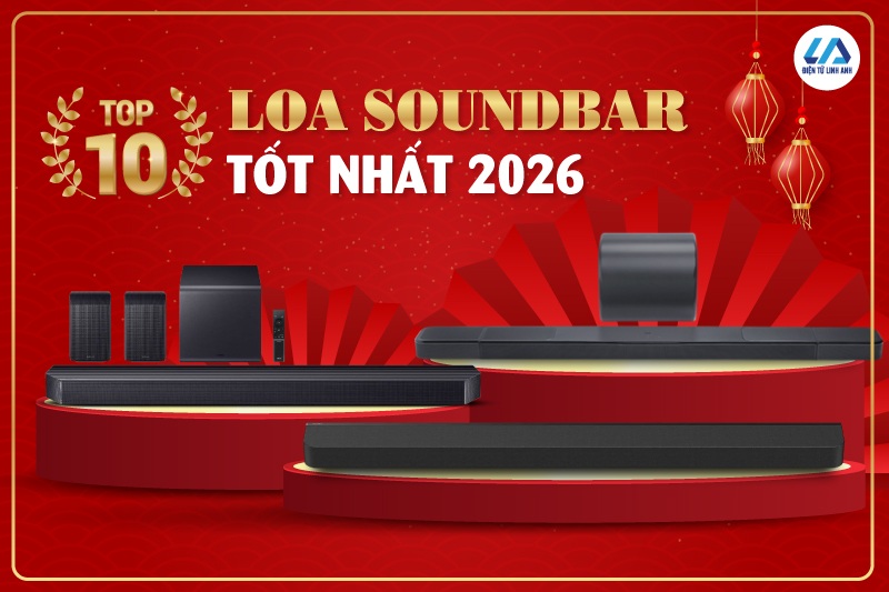 Top 10 loa soundbar tốt nhất 2026 - Đáng mua nhất cho giải trí tại gia