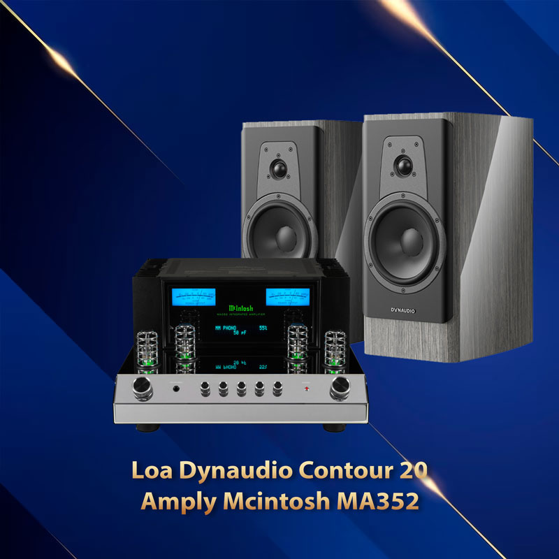 dàn nghe nhạc N09 (Dynaudio Contour 20i + Mcintosh MA352)