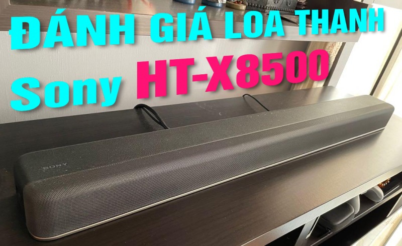 đánh giá loa ht x8500