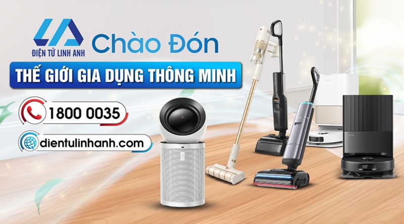 Điện tử linh anh mở bán ngành hàng gia dụng thông minh