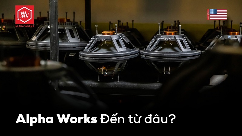 lịch sử hình thành của thương hiệu loa alpha works