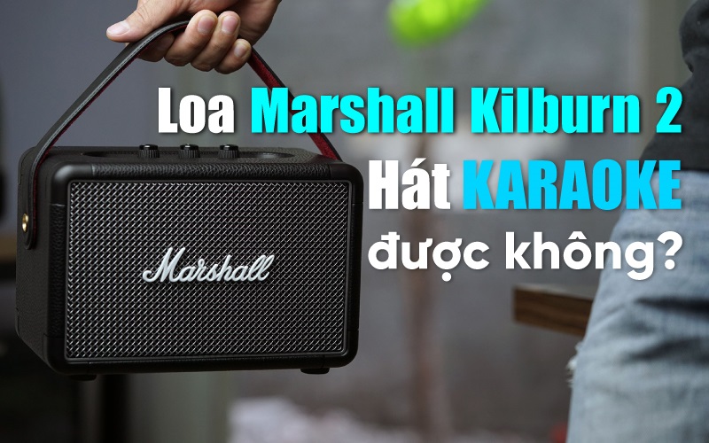 loa marshall hát karaoke