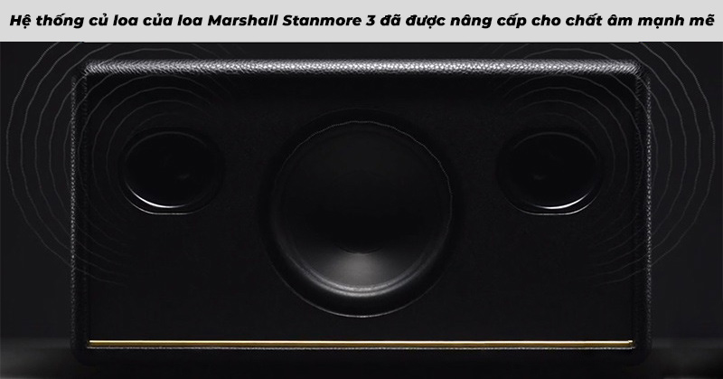 loa marshall Stanmore 3 chất âm