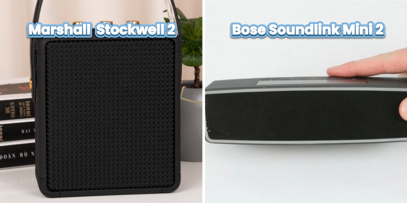 so sánh chất liệu bose soundlink mini 2 vs marshall stockwell
