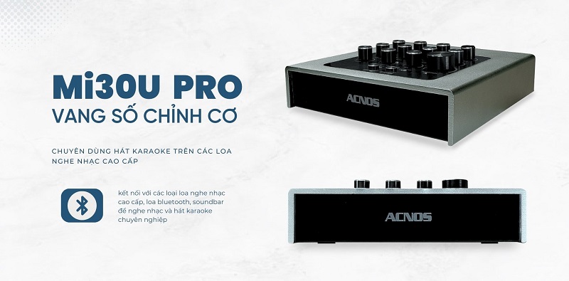 mi30u pro acnos mixer vang số chỉnh cơ