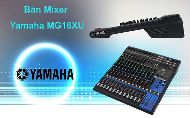 Mixer Yamaha MG16XU chất lượng cao