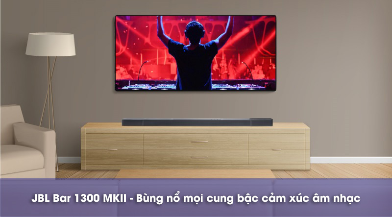 nghe nhạc với jbl bar 1300 mkii