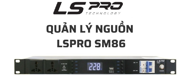 quản lý nguồn lspro sm86