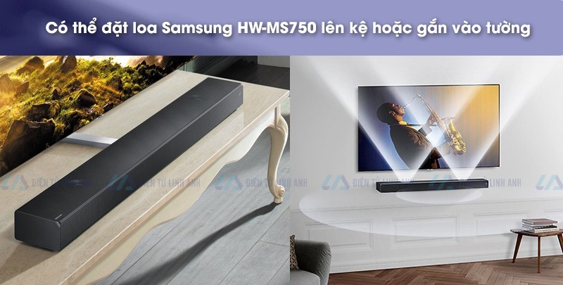 Samsung HW-MS750 để lên kệ hoặc gắn lên tường