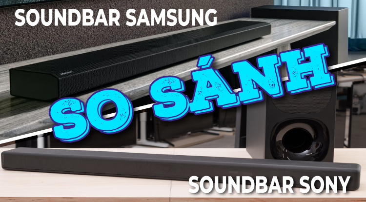 so sánh loa soundbar samsusng sony