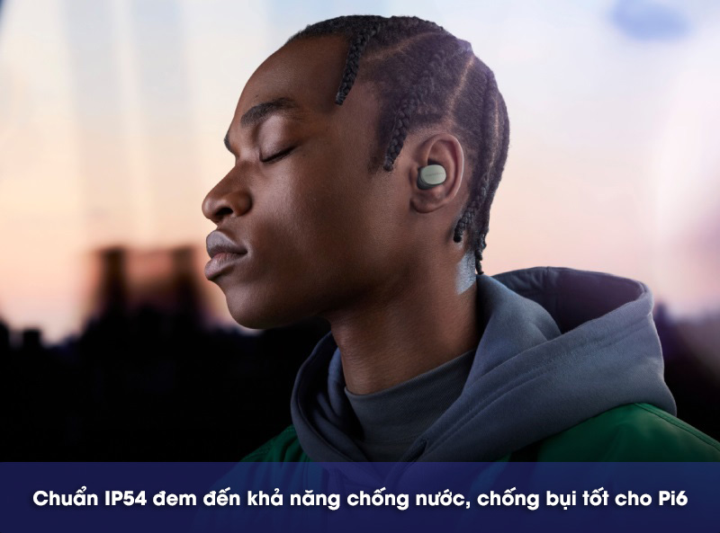 tai nghe pi6 chống bụi