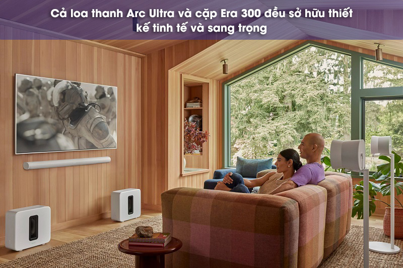 thiết kế sonos arc ultra + era 300