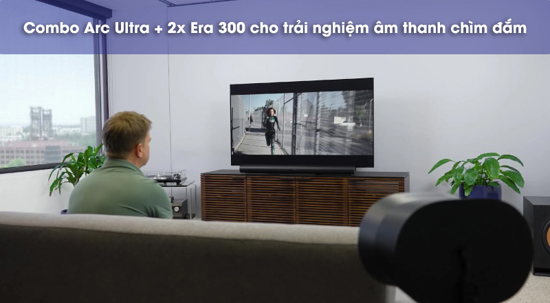 xem phim với combo arc ultra + era 300