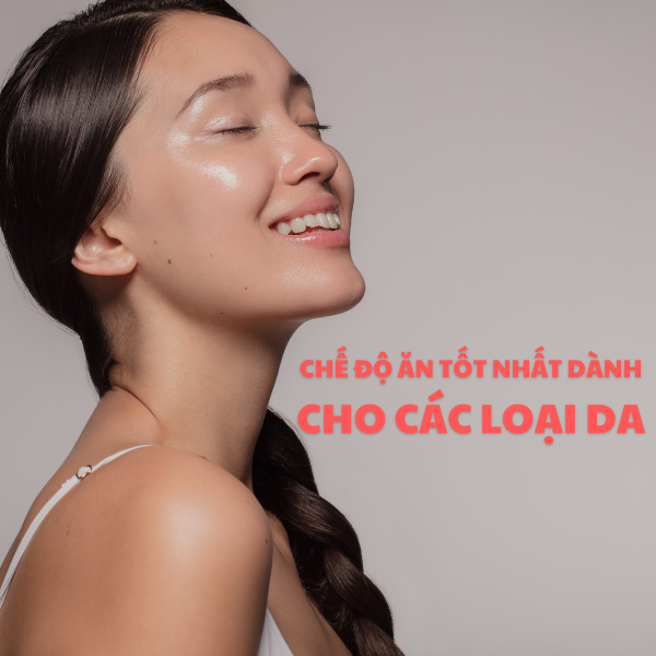 Chế độ ăn cho từng loại da
