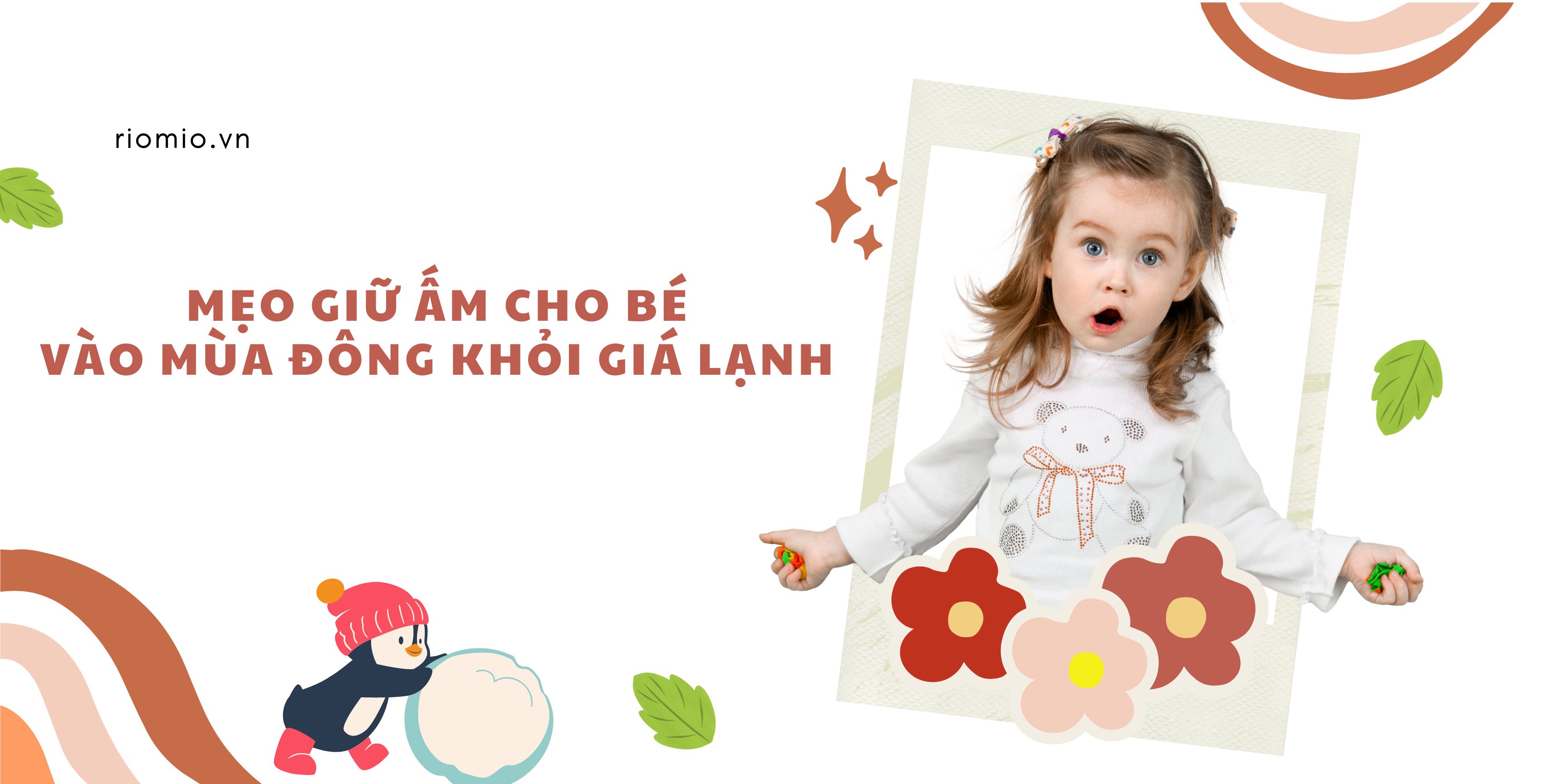 Mẹo giữ ấm cho bé vào mùa đông – bí quyết bảo vệ bé khỏi giá lạnh