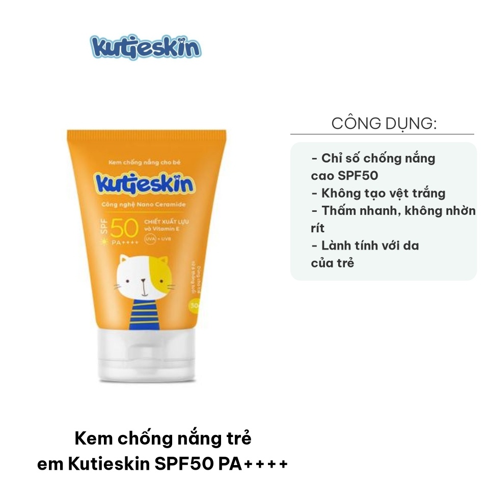 Kem chống nắng trẻ em Kutieskin SPF 50+ PA++++ 30g (Bé từ 6 tháng)