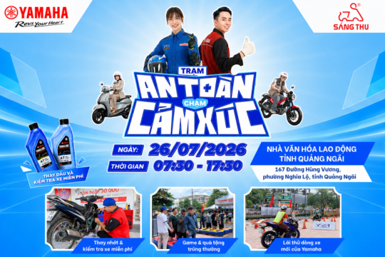 TRẠM AN TOÀN, CHẠM CẢM XÚC – MỞ LỐI NHỮNG TRẢI NGHIỆM MỚI CÙNG YAMAHA